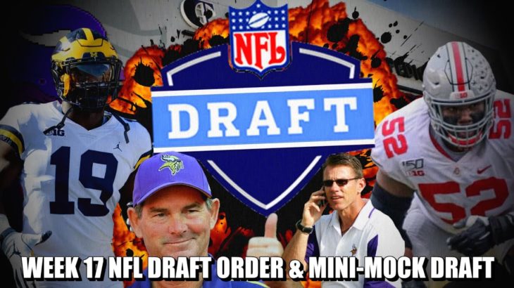 Week 17 NFL Draft Order Update & Mock Draft: Vikings Go Kwity Paye or Wyatt Davis? 🤔🤔🤔