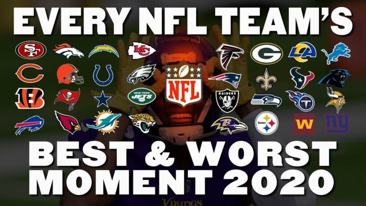 Every NFL Team’s Best & Worst Moment from 2020