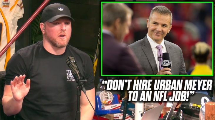 Pat McAfee Talks If Urban Meyer Can Make It In The NFL