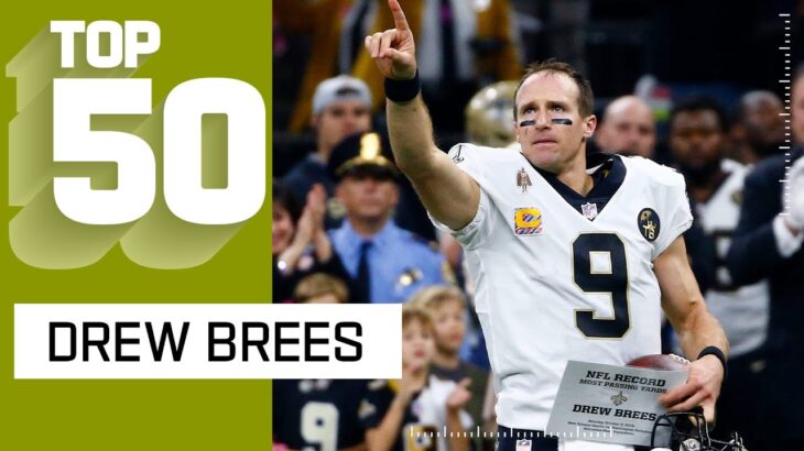 Drew Brees’ Historic Top 50 Plays