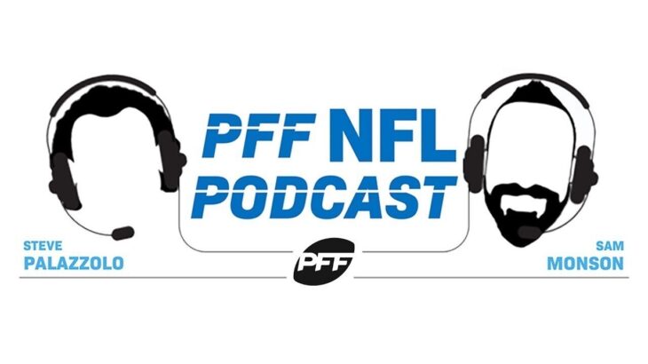 PFF NFL Podcast: Trades!!! Breaking down the moves and resetting the top of the NFL Draft  | PFF