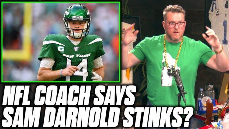 Pat McAfee Reacts To NFL Coach Sayin Sam Darnold “Stinks”