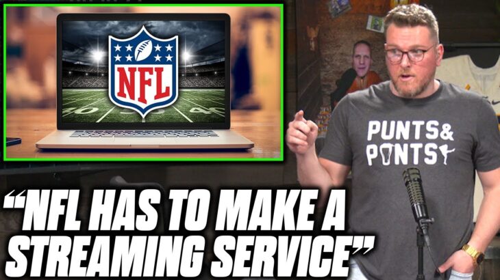 Pat McAfee Says The NFL Has To Make A Streaming Service For Games