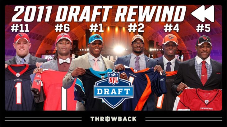 Cam, Von, Julio, Watt & More: The Most Talented Draft In NFL History | 2011 Draft Rewind