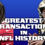 Greatest Transactions in NFL History