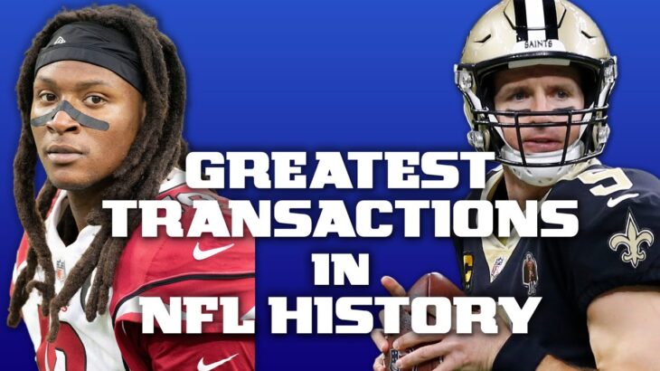 Greatest Transactions in NFL History