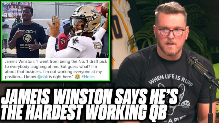 Pat McAfee Reacts To Jameis Winston Saying He’s The HARDEST WORKING NFL QB
