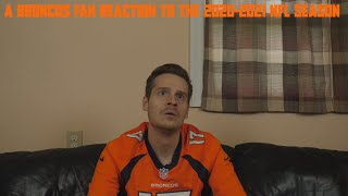 A Broncos Fan Reaction to the 2020-2021 NFL Season