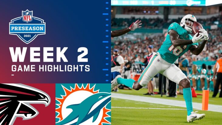 Atlanta Falcons vs. Miami Dolphins | Preseason Week 2 NFL Highlights
