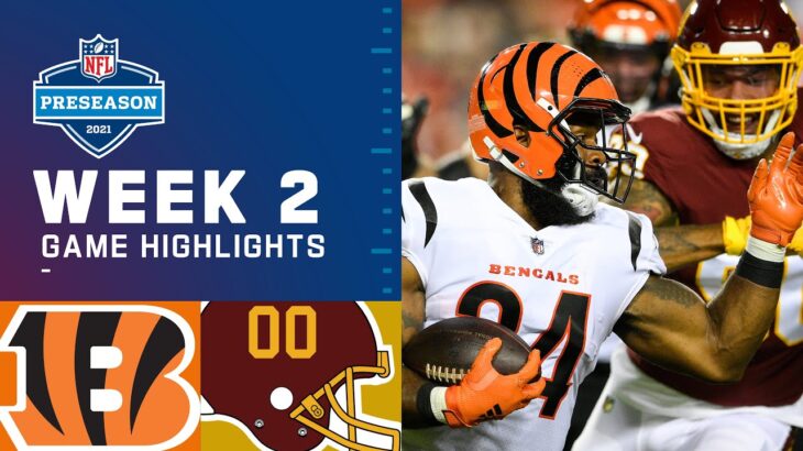 Cincinnati Bengals vs. Washington Football Team | Preseason Week 2 2021 NFL Game Highlights