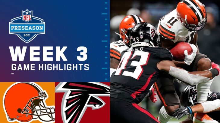 Cleveland Browns vs. Atlanta Falcons | Preseason Week 3 2021 NFL Game Highlights