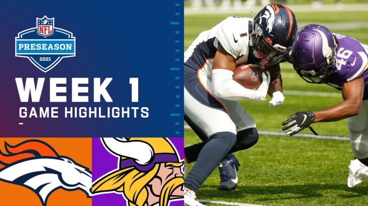 Denver Broncos vs. Minnesota Vikings | Preseason Week 1 2021 NFL Game Highlights