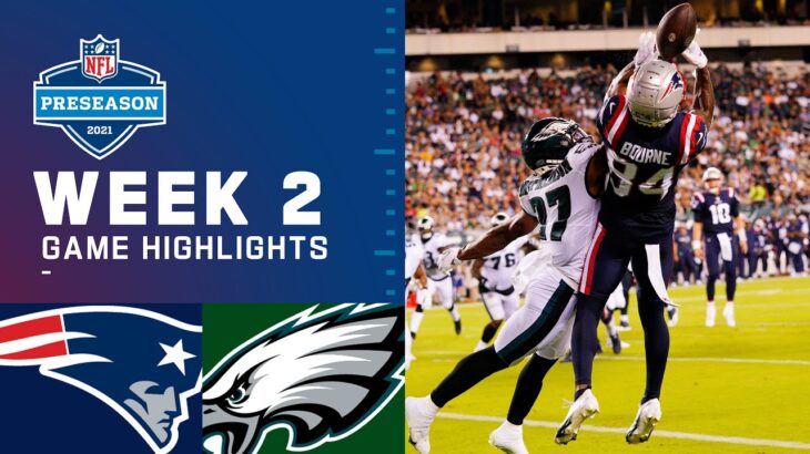 New England Patriots vs. Philadelphia Eagles | Preseason Week 2 2021 NFL Game Highlights