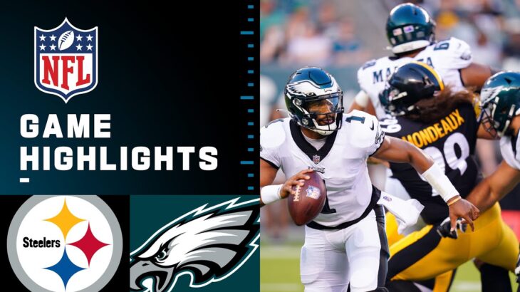 Pittsburgh Steelers vs. Philadelphia Eagles | Preseason Week 1 2021 NFL Game Highlights