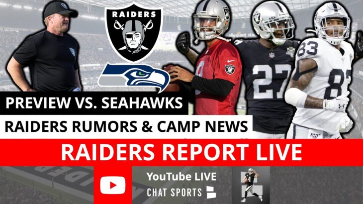 Raiders Rumors, Depth Chart, Training Camp News LIVE + Raiders vs. Seahawks NFL Preseason Preview