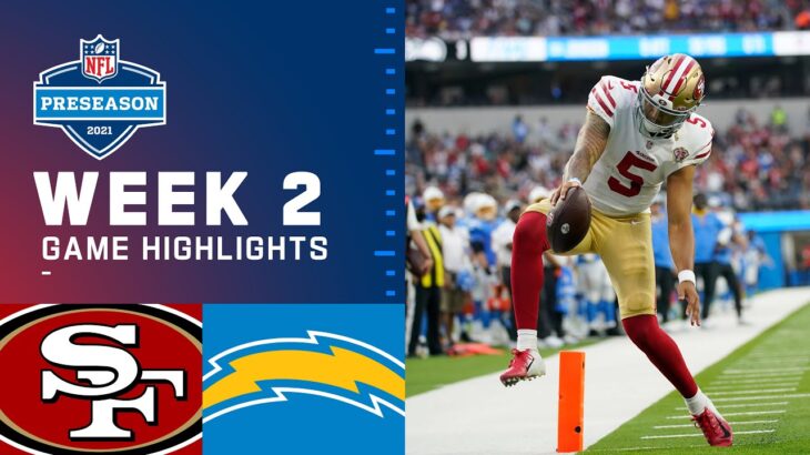 San Francisco 49ers vs. Los Angeles Chargers | Preseason Week 2 NFL Highlights