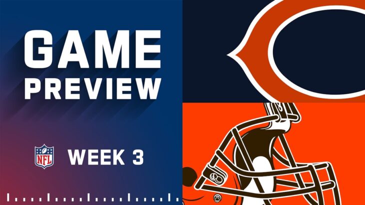 Chicago Bears vs. Cleveland Browns | Week 3 NFL Game Preview