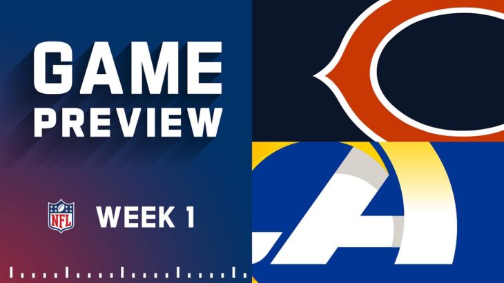 Chicago Bears vs. Los Angeles Rams | Week 1 NFL Game Preview