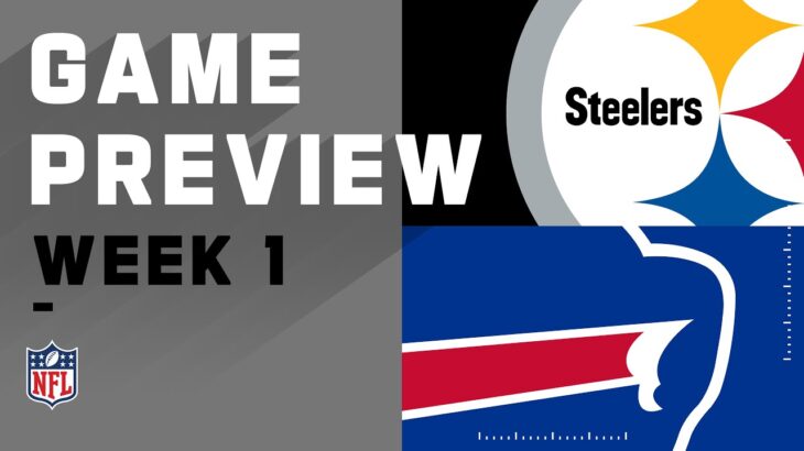 Pittsburgh Steelers vs. Buffalo Bills | Week 1 NFL Game Preview