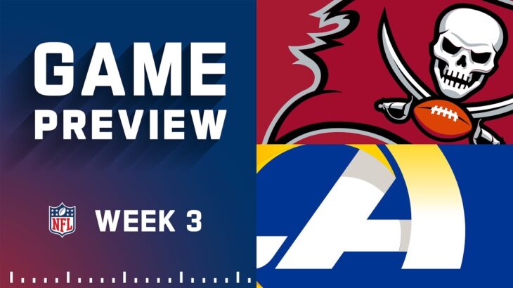 Tampa Bay Buccaneers vs. Los Angeles Rams | Week 3 NFL Game Preview