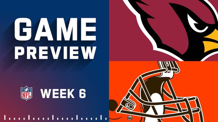 Arizona Cardinals vs. Cleveland Browns | Week 6 NFL Game Preview