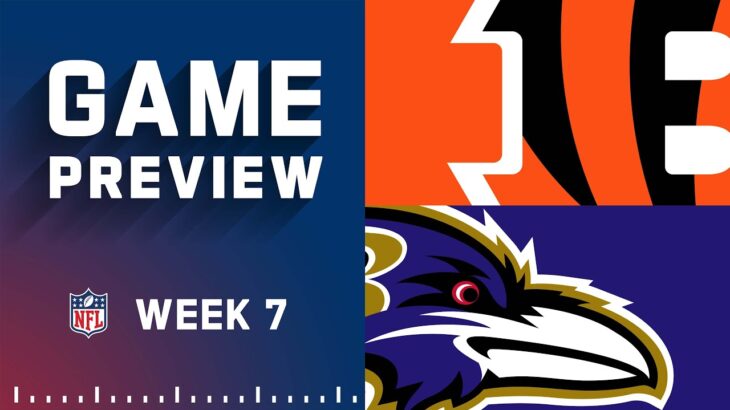 Cincinnati Bengals vs. Baltimore Ravens | Week 7 NFL Game Preview