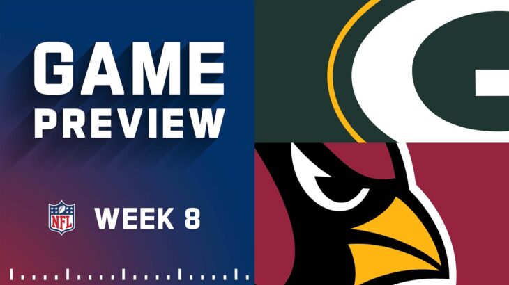 Green Bay Packers vs. Arizona Cardinals | Week 8 NFL Game Preview