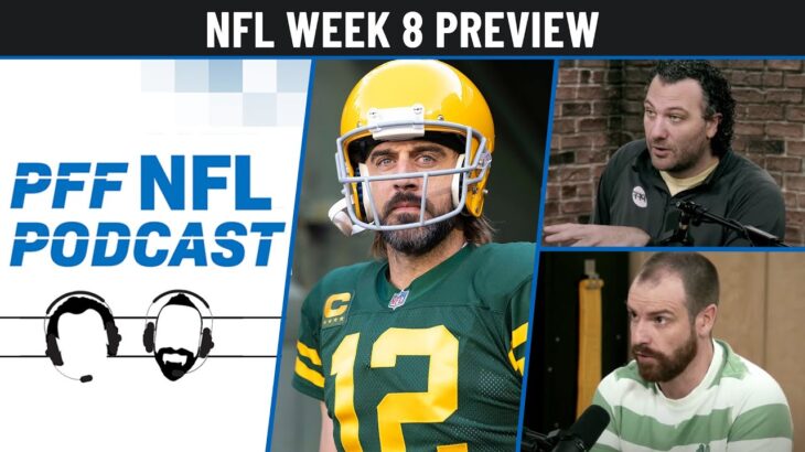 PFF NFL Podcast: 2021 Week 8 NFL Preview | PFF