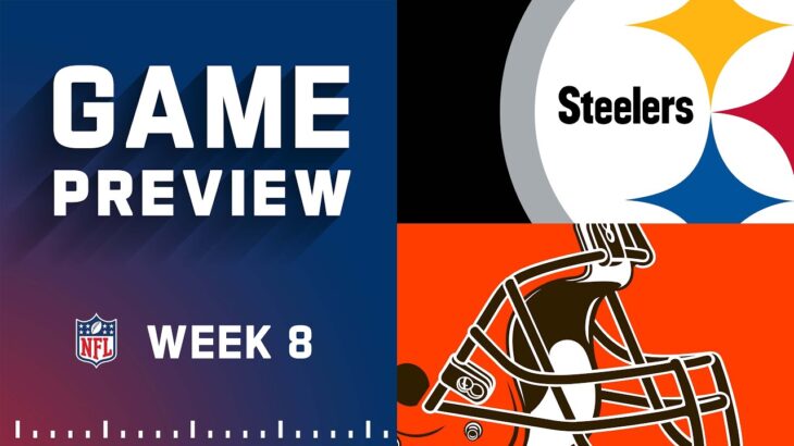 Pittsburgh Steelers vs. Cleveland Browns | Week 8 NFL Game Preview