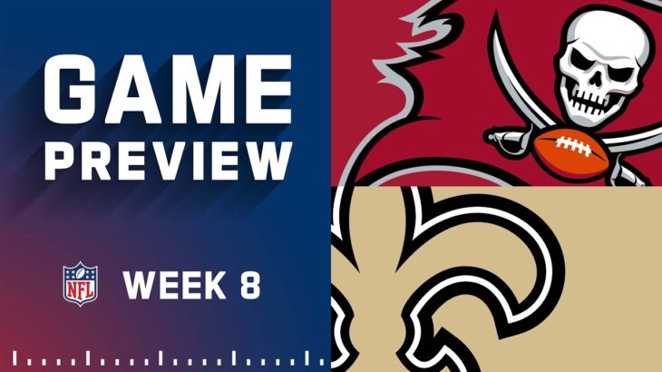 Tampa Bay Buccaneers vs. New Orleans Saints | Week 8 NFL Game Preview