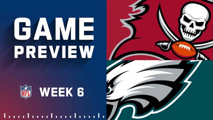 Tampa Bay Buccaneers vs. Philadelphia Eagles | Week 6 NFL Game Preview