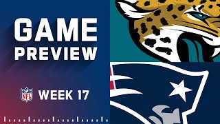 Jacksonville Jaguars vs. New England Patriots | Week 17 NFL Game Preview