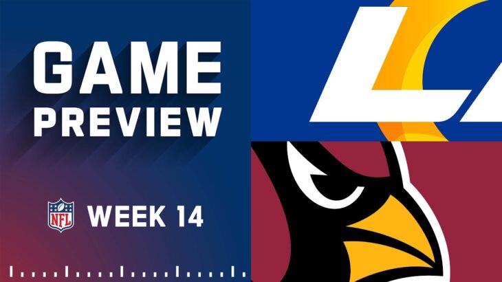Los Angeles Rams vs. Arizona Cardinals | Week 14 NFL Game Preview