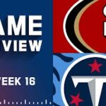 San Francisco 49ers vs. Tennessee Titans | Week 16 NFL Game Preview