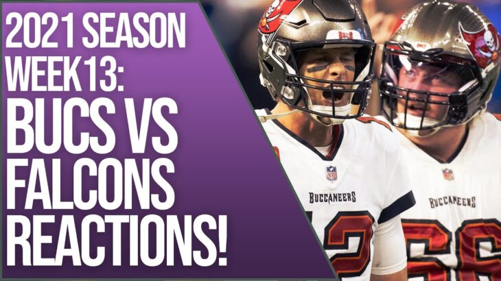 Tampa Bay Buccaneers vs Atlanta Falcons REACTIONS Live! | NFL 2021 Regular season week 13