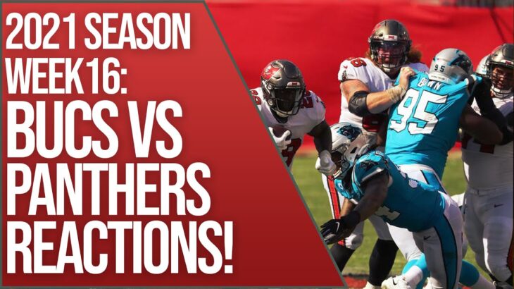 Tampa Bay Buccaneers vs Carolina Panthers REACTIONS Live! | NFL 2021 Regular season week 16