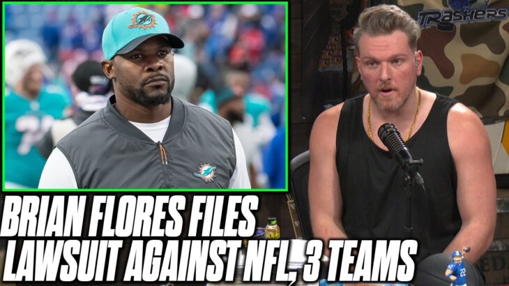 Brian Flores Suing The NFL & 3 Teams In Class Action Lawsuit | Pat McAfee Reacts