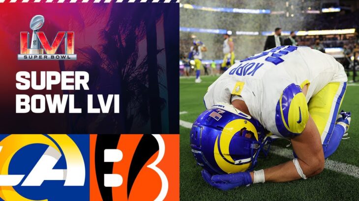 Los Angeles Rams vs Cincinnati Bengals | Super Bowl LVI Highlights