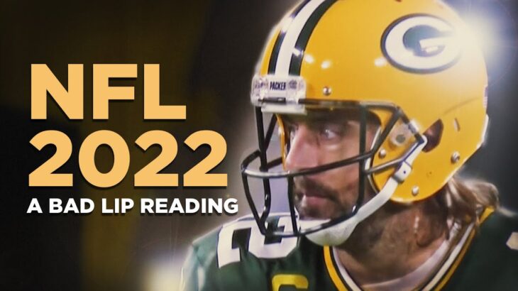 “NFL 2022” — A Bad Lip Reading of the NFL