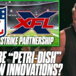 NFL & XFL Have Officially Agreed To Have A Partnership?! | Pat McAfee Reacts
