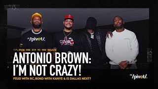 Antonio Brown on longtime feud with RC, NFL Exits, Tom Brady, Kanye & what team is next |The Pivot