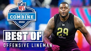 Best of Offensive Lineman Workouts at the 2022 NFL Scouting Combine