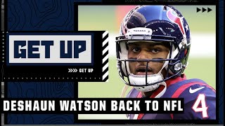 Discussing Deshaun Watson returning to play in the NFL | Get Up