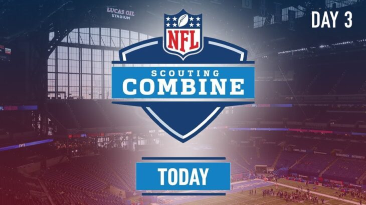 NFL Combine Today | Day 3