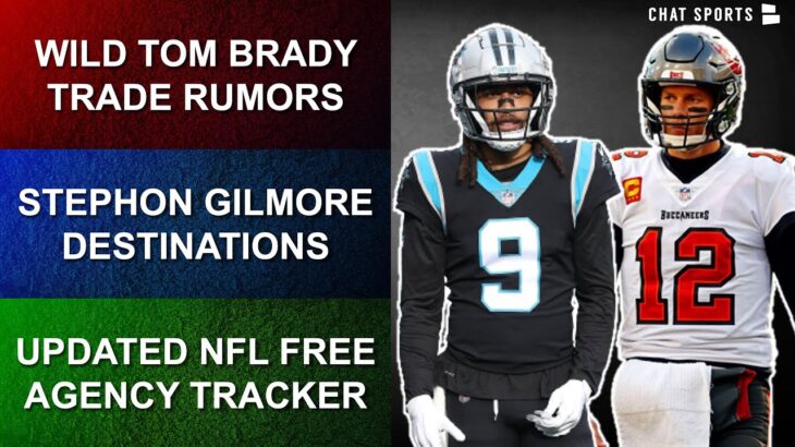 NFL News & Rumors: Stephon Gilmore, WILD Tom Brady Trade Rumors, Jarvis Landry + Free Agency Tracker