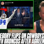 Randy Gregory Agrees With Cowboys, Changes Mind & Signs With Broncos | Pat McAfee Reacts