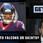 The Falcons & Saints are the frontrunners to land Deshaun Watson – Adam Schefter | Get Up
