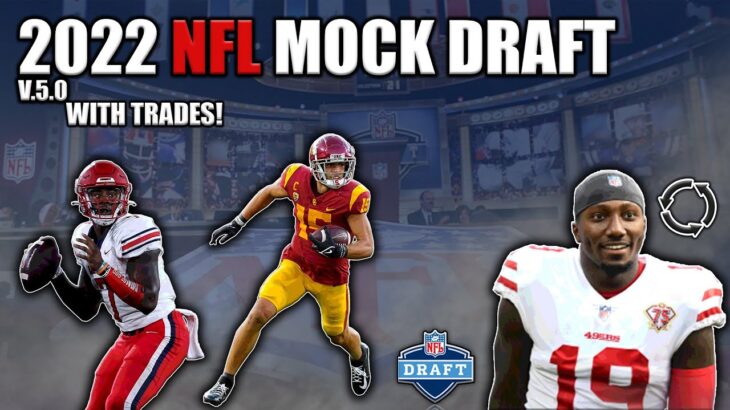 2022 NFL Mock Draft 5.0 | Deebo Samuel TRADED!