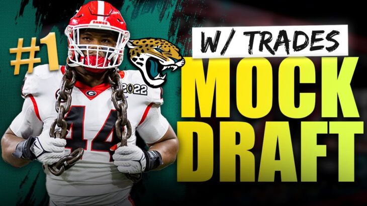 2022 NFL Mock Draft WITH TRADES! NEW #1 Pick | w/ NFL Stock Exchange