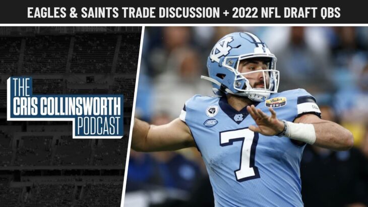 Breaking down the Saints-Eagles trade and 2022 NFL Draft storylines | Cris Collinsworth Podcast